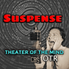 undefined Suspense 24/7  - Theater of the Mind OTR