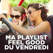 Radio CHERIE MA PLAYLIST FEEL GOOD DU VENDREDI