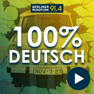 Berliner Rundfunk – 100% Deutsch