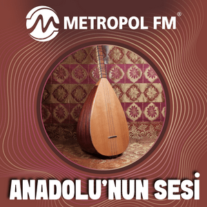 Listen to Metropol FM Anadolu'nun Sesi in the App