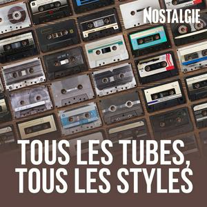 Listen to NOSTALGIE TOUS LES TUBES, TOUS LES STYLES in the App