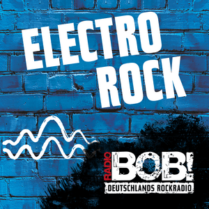 Listen to RADIO BOB! BOBs Electro Rock in the App