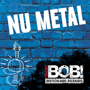 Listen to RADIO BOB! Nu Metal in the App