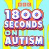 undefined 1800 Seconds on Autism
