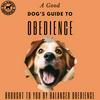 undefined A Good Dog's Guide to Obedience