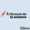 undefined À l'écoute de la science