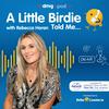 undefined A Little Birdie Told Me