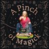 undefined A Pinch of Magick: Unlock Your Passion, Path and Potential