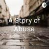 undefined A Story of Abuse