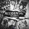 undefined Accidental Celebrity