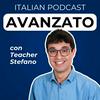 undefined Advanced Italian Podcast | Italiano per avanzati con Teacher Stefano