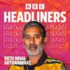 undefined Headliners with Nihal Arthanayake
