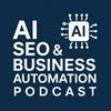 undefined AI SEO & Business Automation Podcast