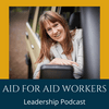 undefined Aid for Aid Workers Leadership Podcast