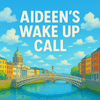 undefined Aideen's Wake Up Call