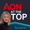 undefined Aon at The Top: Interviewing Executives on their Paths to the C-Suite and Boardroom