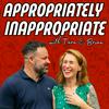 undefined Appropriately Inappropriate with Tara and Brian