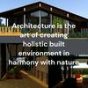 undefined Architecture is the art of creating holistic built environment in harmony with nature