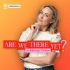 undefined Are We There Yet ? with Kathryn Thomas