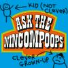 undefined Ask The Nincompoops
