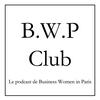 undefined B.W.P Club - Le podcast de Business Women in Paris