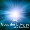 undefined Bang! Goes the Universe
