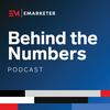 undefined Behind the Numbers: an EMARKETER Podcast