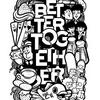 undefined Being Better, Together