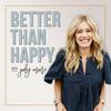 undefined Better Than Happy