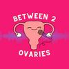 undefined Between 2 Ovaries