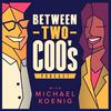 undefined Between Two COO's with Michael Koenig