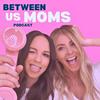 undefined Between Us Moms