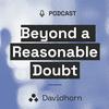 undefined Beyond a Reasonable Doubt - podcast by Davidhorn