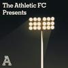 undefined The Athletic FC Presents...