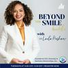 undefined Beyond The Smile with Dr. Laila Hishaw