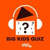 undefined Big Kids Quiz