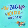 undefined Big Life Kids Podcast