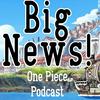 undefined Big News! One Piece Podcast