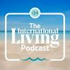 undefined The International Living Podcast