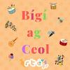 undefined Bígí ag Ceol