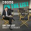 undefined Bleav presents On The List with Brett Gursky