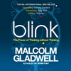 undefined Blink: The Power of Thinking Without Thinking by Malcolm Gladwell, Book Summary, Podcast