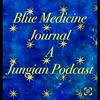 undefined Blue Medicine Journal : A Jungian Podcast
