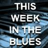 undefined Blues History: This Week In The Blues