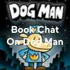 undefined Book Chat On Dog Man