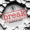 undefined Break the Business