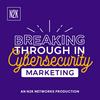 undefined Breaking Through in Cybersecurity Marketing