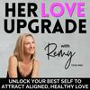 undefined Her Love Upgrade - Break Toxic Cycles, Heal Heartbreak, Healthy Relationships, Cure Anxious Attachment, Boundaries, Red Flags