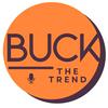 undefined Buck the Trend Pod