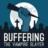 undefined Buffering the Vampire Slayer | A Buffy the Vampire Slayer Podcast